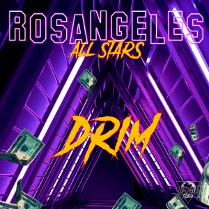 Listen to DRIM (Explicit) song with lyrics from Rosangeles All Stars