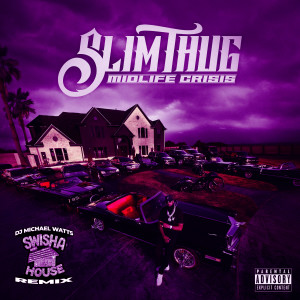 Slim Thug的專輯Midlife Crisis (Swishahouse RMX) (Explicit)