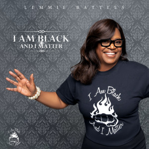 Lemmie Battles的專輯I Am Black And I Matter