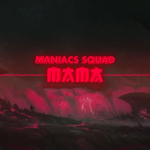 Listen to Mama song with lyrics from Maniacs Squad