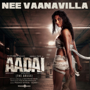 Listen to Nee Vaanavilla (From "Aadai") song with lyrics from Shakthisree Gopalan