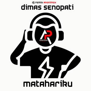 DJ REMIX ANONIMOX的專輯MATAHARIKU (DJ)