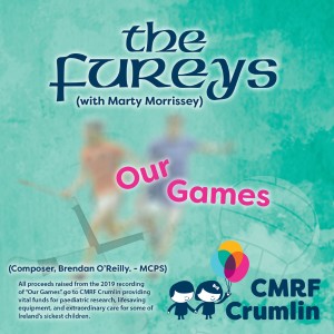 The Fureys的專輯Our Games - Charity Single In Aid Of Our Lady's Children's Hospital. Crumlin