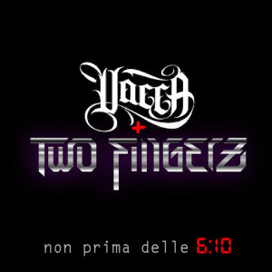 Two Fingerz的專輯Non Prima Delle 6:10