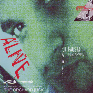 ดาวน์โหลดและฟังเพลง Alive (Feat. Arvind) พร้อมเนื้อเพลงจาก DJ Fausta