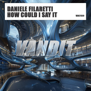收聽Daniele Filaretti的How Could I Say It歌詞歌曲