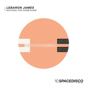 Album Nothing for Something from LeBaron James