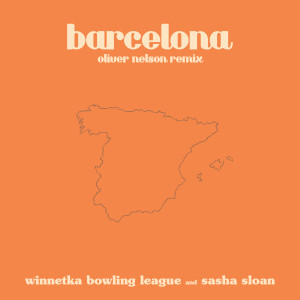 อัลบัม barcelona (Oliver Nelson remix) ศิลปิน Winnetka Bowling League