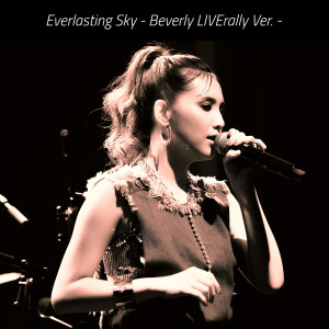 Beverly的专辑Everlasting Sky - Beverly LIVErally Ver. -