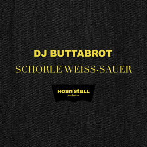 Album Schorle Weiss-Sauer (Hosn‘Stall Exclusive) from DJ Buttabrot