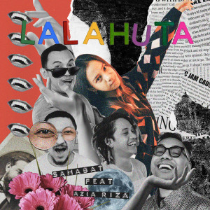 收聽Lalahuta的Sahabat歌詞歌曲