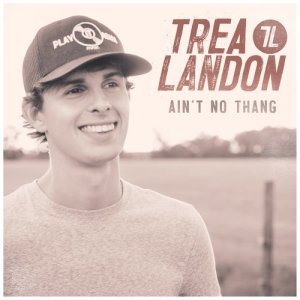 ดาวน์โหลดและฟังเพลง Ain't No Thang พร้อมเนื้อเพลงจาก Trea Landon