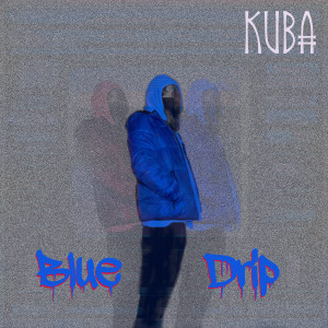 Album Blue Drip (Explicit) oleh Kuba