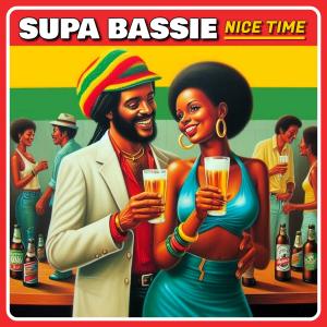 收聽Supa Bassie的Nice Time歌詞歌曲