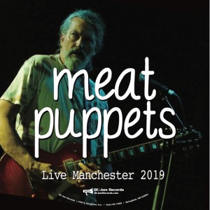 อัลบัม Live Manchester 2019 ศิลปิน Meat Puppets