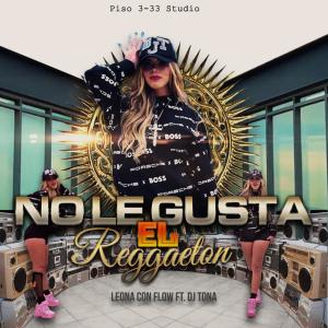 Album No le gusta el reggaeton (feat. Dj Tona) oleh DJ Tona
