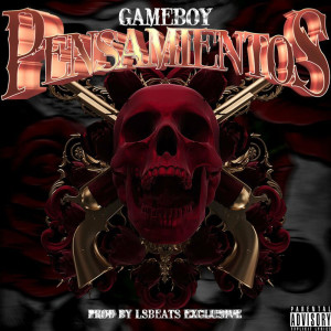 Gameboy的专辑Pensamientos (Explicit)