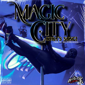 Album Magic City (Khia's Song) (Explicit) from Willie Hyn