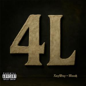 Xay Way的專輯4L (feat. Mooch) [Explicit]