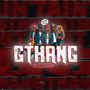 Listen to GTHANG (Explicit) song with lyrics from Gthang
