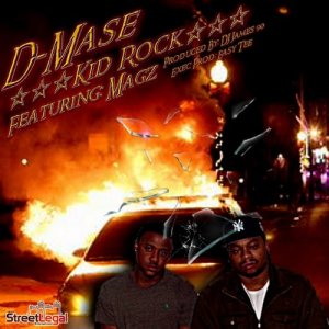 收聽D-Mase的Kid Rock (Explicit)歌詞歌曲