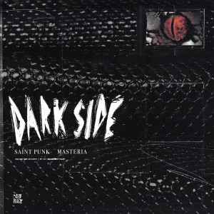 ดาวน์โหลดและฟังเพลง Dark Side พร้อมเนื้อเพลงจาก SAINT PUNK