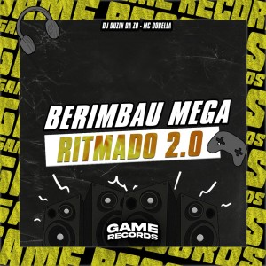 Dengarkan Berimbau Mega Ritmado 2.0 (Explicit) lagu dari DJ DUZIN DA ZO dengan lirik