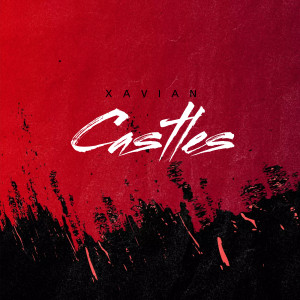 Listen to Castles (Intro Mix) song with lyrics from Xavian