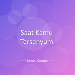 James Cooper的专辑Saat Kamu Tersenyum