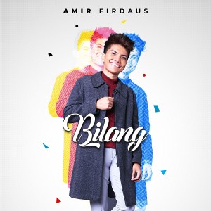 Dengarkan lagu Bilang nyanyian Amir Firdaus dengan lirik