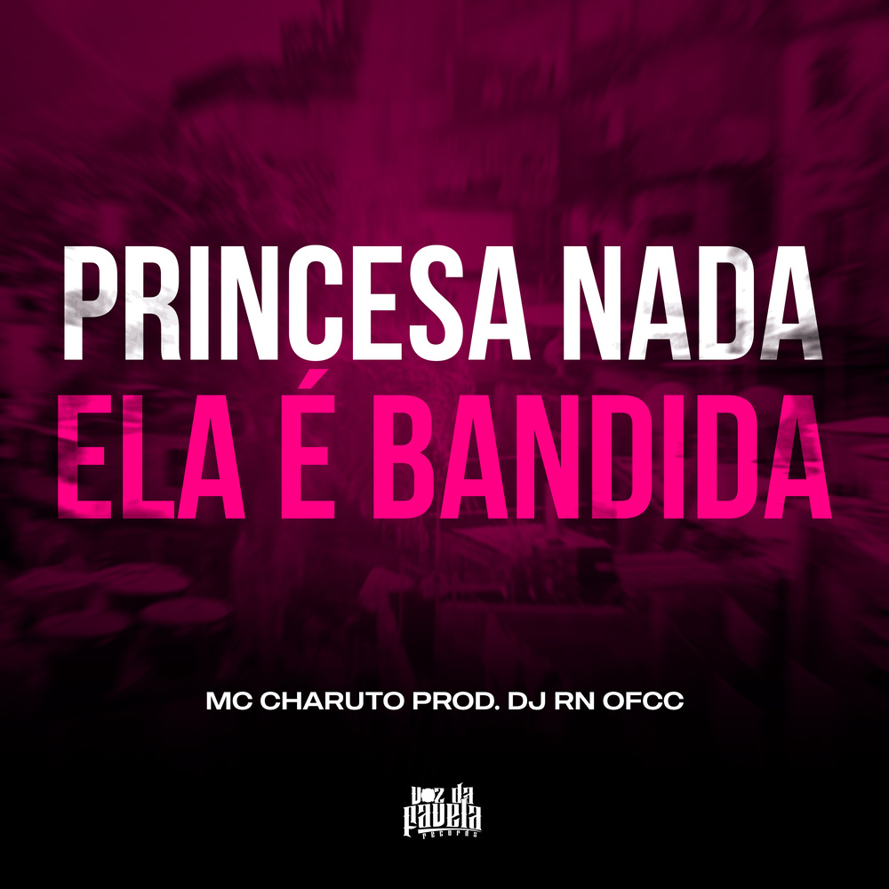 Princesa Nada- Ela é Bandida (Explicit)