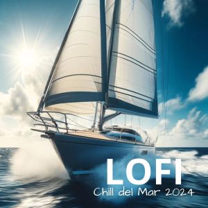 Lo-fi Chill Zone的專輯Lofi Chill del Mar 2024