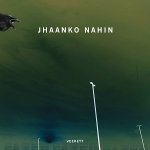 Listen to Jhaanko Nahin song with lyrics from Veereyy