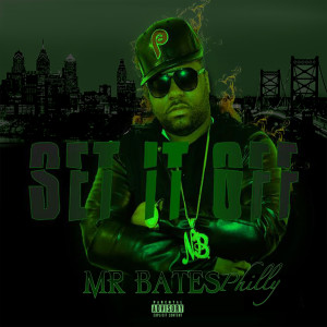 ดาวน์โหลดและฟังเพลง Set It Off (Explicit) พร้อมเนื้อเพลงจาก MrBatesPhilly