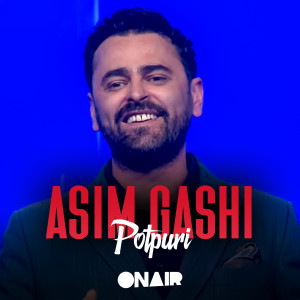 Listen to Potpuri song with lyrics from Asim Gashi