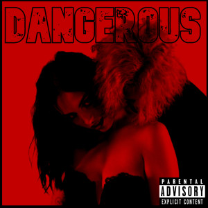 อัลบัม Dangerous (Explicit) ศิลปิน James Laurent