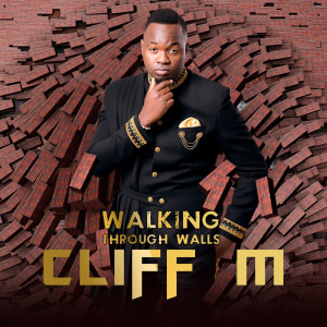 Dengarkan lagu Walking Through Walls nyanyian Cliff M dengan lirik