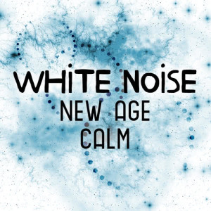 White Noise New Age Calming Music的專輯White Noise New Age Calm