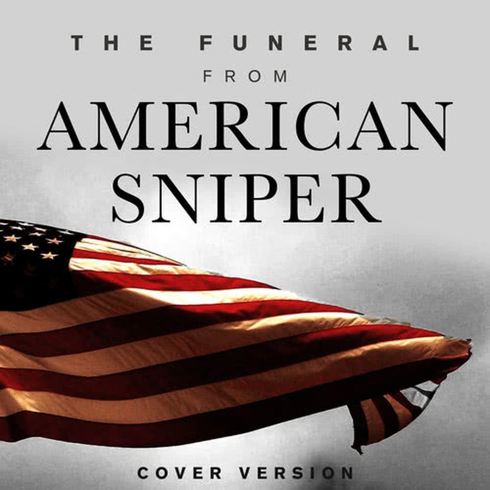 The Funeral (From "American Sniper")