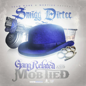 Smigg Dirtee的专辑Gang Related & MobTied (Explicit)