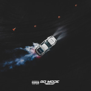 ดาวน์โหลดและฟังเพลง Go Mode (Explicit) พร้อมเนื้อเพลงจาก Bolu