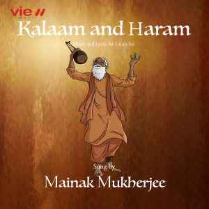 Listen to Kalam and Haraam song with lyrics from Mainak Mukherjee