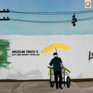 Album Brazilian things, Vol.2 oleh LOFI LAND