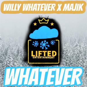 收聽Willy Whatever的Whatever (Explicit)歌詞歌曲