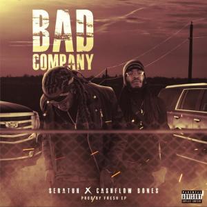 Seratuh的專輯Bad Company (feat. Cashflow Bones) (Explicit)