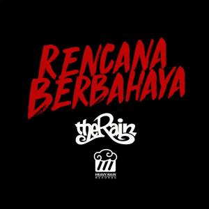 ดาวน์โหลดและฟังเพลง Rencana Berbahaya พร้อมเนื้อเพลงจาก The Rain