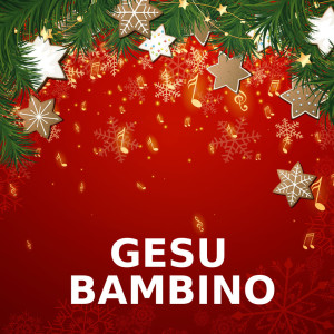 Dengarkan Gesu Bambino (Brass Version) lagu dari O Come, All Ye Faithful dengan lirik