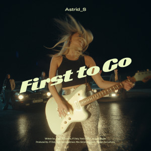 Astrid S的專輯First To Go