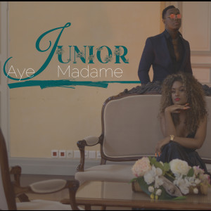 Listen to Aye madame song with lyrics from Junior