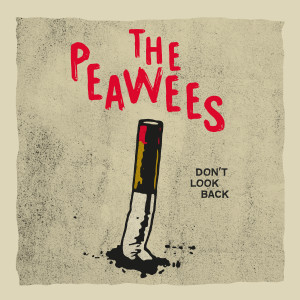 Dengarkan Don't Look Back lagu dari The Peawees dengan lirik
